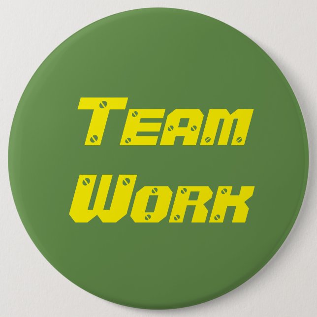 team work 6 cm round badge (Front)