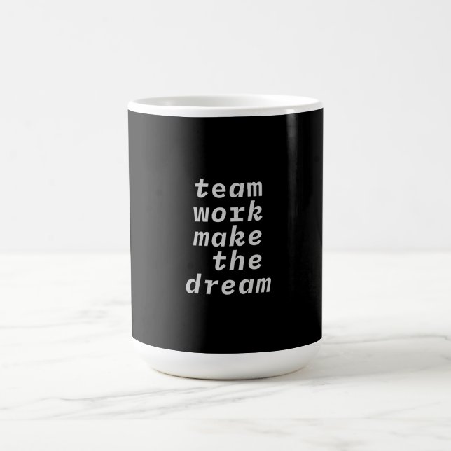 Team Work Make The Dream Collection Coffee Mug (Center)