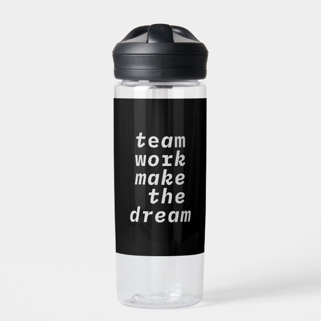Team Work Make The Dream Collection Water Bottle (Front)