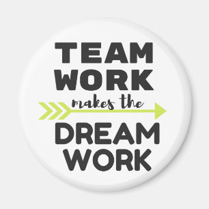 Team Work Makes the Dream Work Magnet