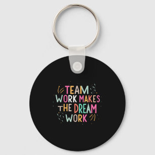 Team Work Makes The Dream Work, Motivational Srts  Key Ring