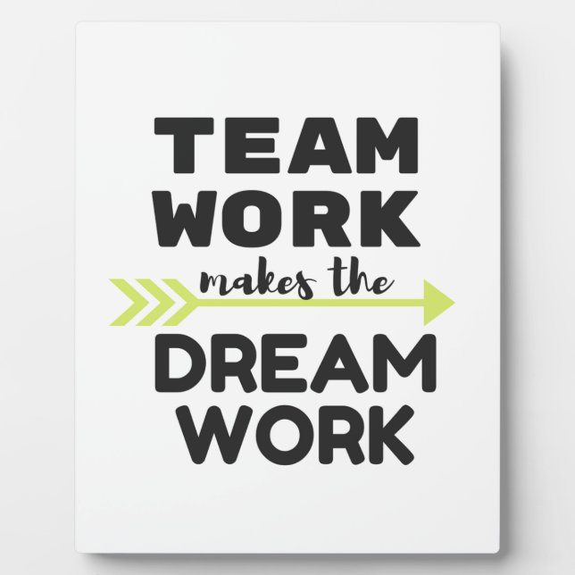 Team Work Makes the Dream Work Plaque (Front)