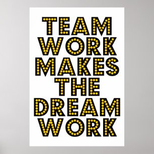 Team work makes the dream work poster