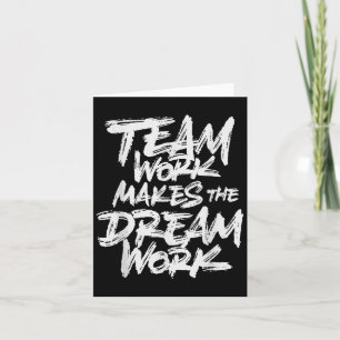 Team Work Makes The Dream Work _ Team Building Card