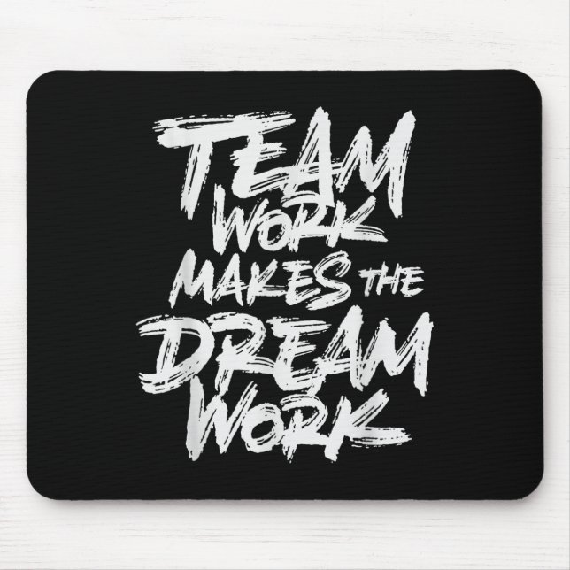 Team Work Makes The Dream Work _ Team Building  Mouse Mat (Front)