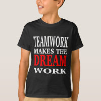 Team Work Makes The Dream Work Teamwork Motivation