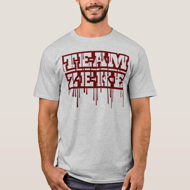 Team Zeke! T-Shirt (Front)