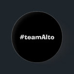 #teamAlto Button<br><div class="desc">Solidarity,  Alto sisters. It's common knowledge that alto's have the most fun. Also,  the best field trips.</div>