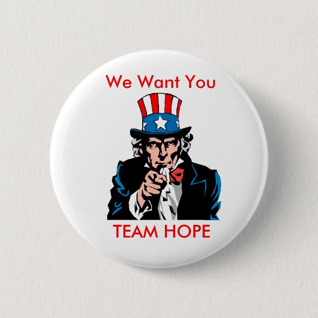 teamhope3, We Want You, TEAM HOPE 6 Cm Round Badge (Front)