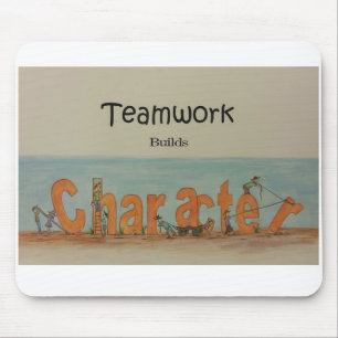 Teamwork Builds Character Mouse Mat