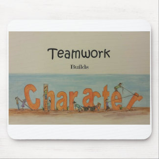 Teamwork Builds Character Mouse Mat