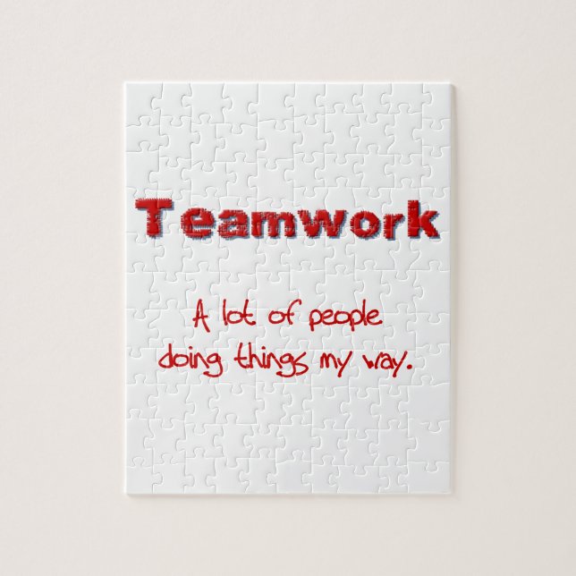 Teamwork! Every one doing things MY way! Jigsaw Puzzle (Vertical)