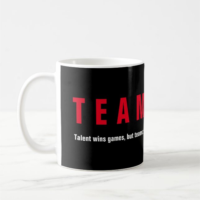Teamwork Inspirational Quote Motivational Coffee Mug (Left)