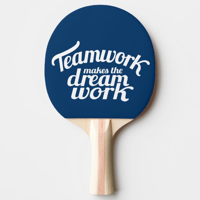 Teamwork makes the dream work blue graphic bat ping pong paddle (Front)