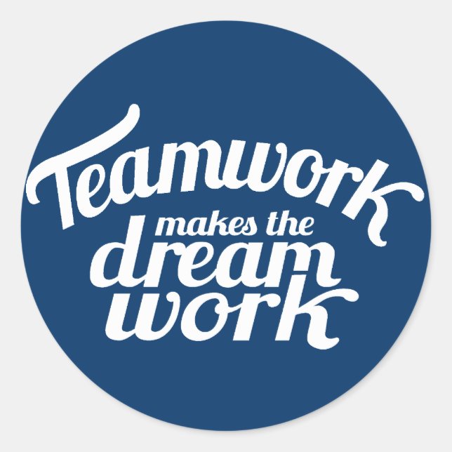 Teamwork makes the dream work blue & white sticker (Front)