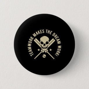 Teamwork Makes The Dream Work! - Cricket Graphic 6 Cm Round Badge