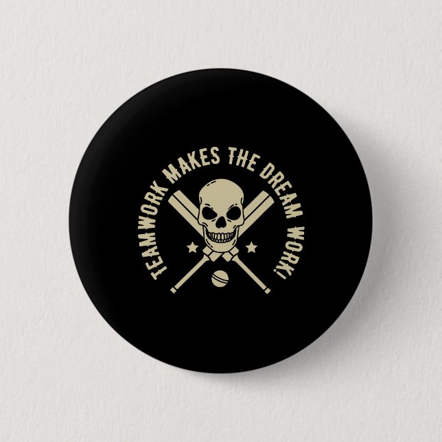 Teamwork Makes The Dream Work! - Cricket Graphic  6 Cm Round Badge (Front)