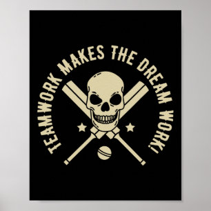 Teamwork Makes The Dream Work! - Cricket Graphic Poster
