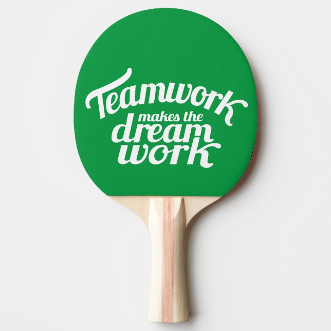 Teamwork makes the dream work green graphic ping pong paddle (Front)