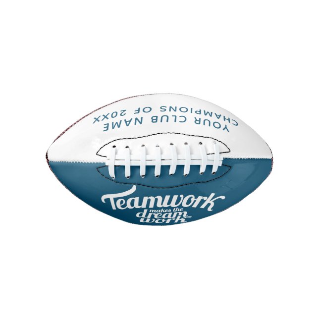 Teamwork makes the dream work team custom event american football (Front)