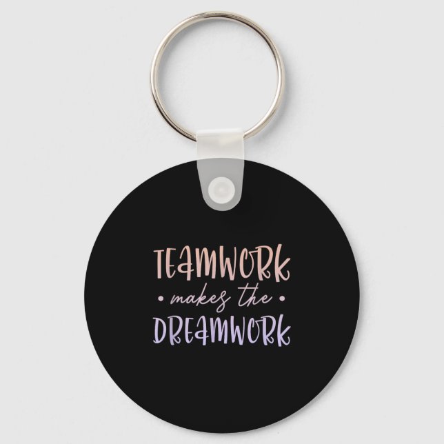 Teamwork Makes The Dreamwork Employee Team Motivat Key Ring (Front)