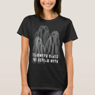 Teamwork Makes the Scream Work Unity in Spookiness T-Shirt