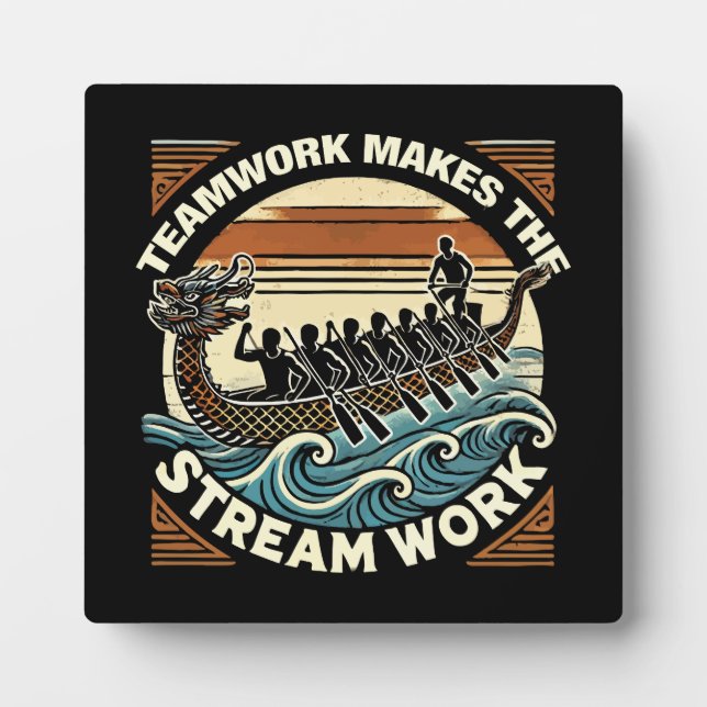 Teamwork Makes the Stream Work, Dragon Boat Racing Plaque (Front)