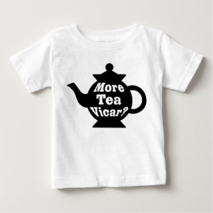 Teapot - More tea Vicar? - Black and White Baby T-Shirt