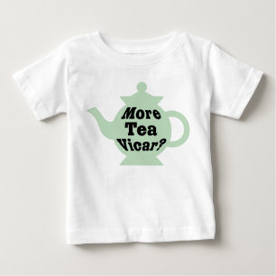 Teapot - More tea Vicar? - Black on Light Green Baby T-Shirt
