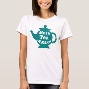 Teapot - More tea Vicar? - Teal and White T-Shirt