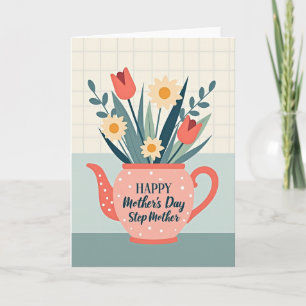 Teapot Step Mothers Day Card
