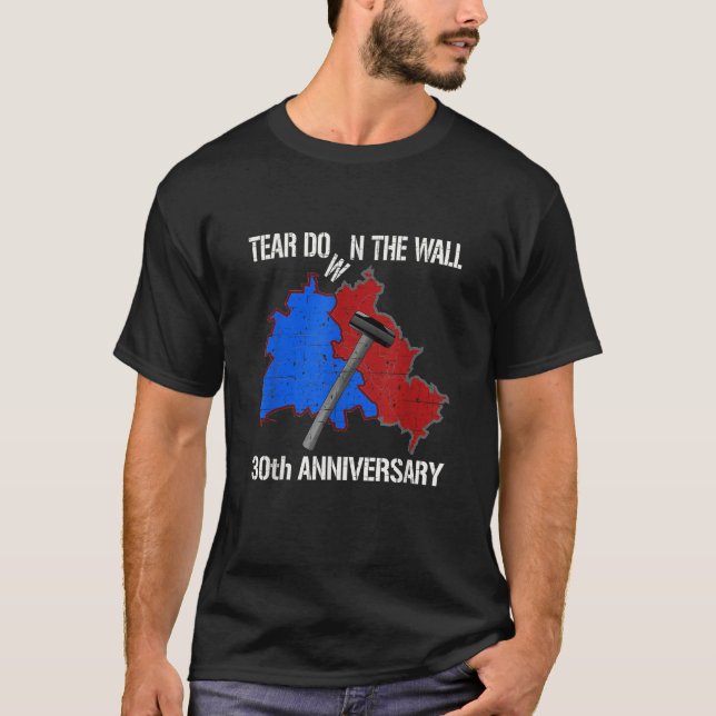 Tear Down the Wall Berlin Germany 30th Anniversary T-Shirt (Front)