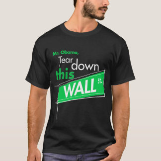 Tear down this Wall St. (Green) T-shirt