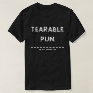 Tearable Pun T-Shirt