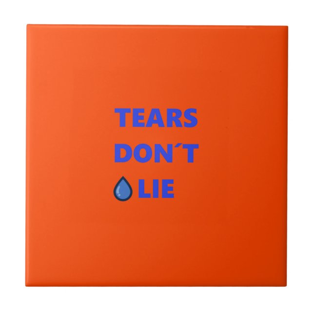 Tears Don't Lie Tile (Front)