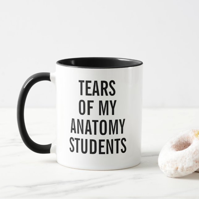 Tears of My Anatomy Students Mug Funny Doctor Gift (With Donut)
