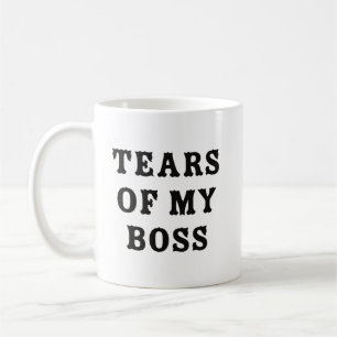 Tears of My Boss Mug