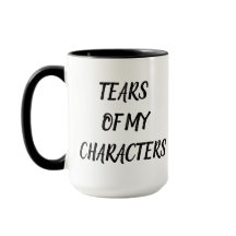 Tears of My Characters Mug