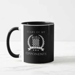 Tears Of My Chess Opponents Chess Sport Player Mug