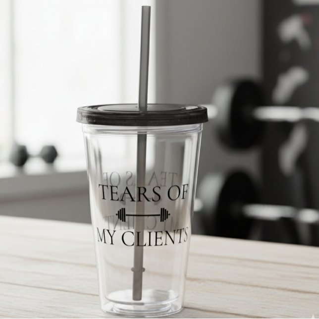 Tears of My Clients Fitness Instructor Trainer Acrylic Tumbler (Creator Uploaded)