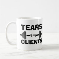 Tears of My Clients Personal Trainer Gift