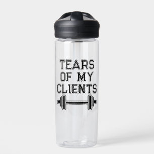 Tears Of My Clients Personal Trainer Gift Fitness Water Bottle