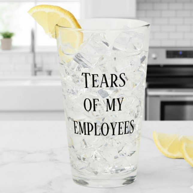 Tears of My Employees Boss Office Work Humour Glass (Creator Uploaded)
