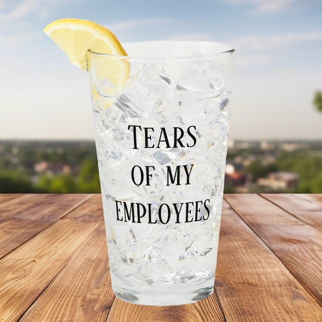 Tears of My Employees Boss Office Work Humour Glass (Creator Uploaded)