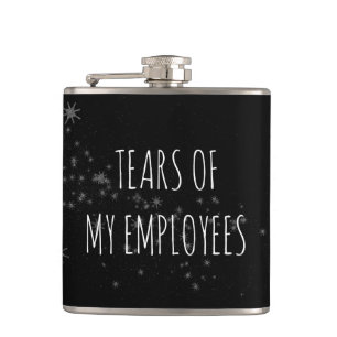 Tears of My Employees Funny Boss Gift Hip Flask