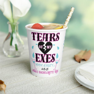 Tears of my Exes-Funny Bridal Bachelorette Party Paper Cups