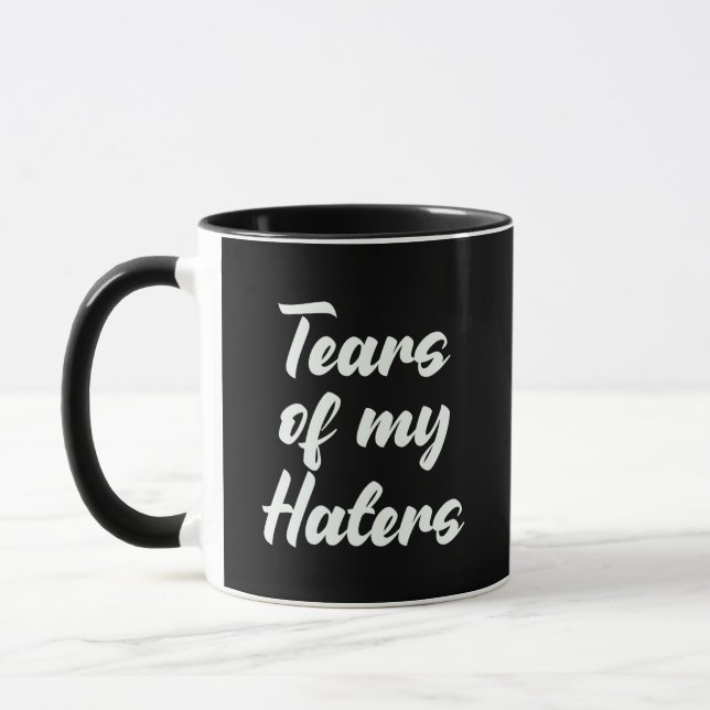 Tears of my Haters Mug (Left)