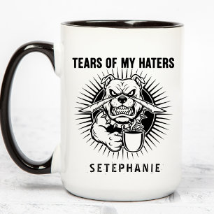 Tears Of My Haters Mug, Funny Bulldog Mug, Haters  Mug