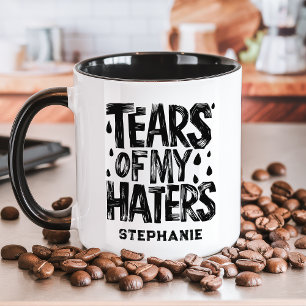 Tears of My Haters Personalised Mug