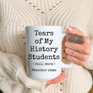 Tears of My History Students Still Warm Funny Two-Tone Coffee Mug